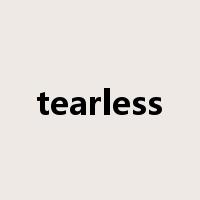 tearless是什么意思