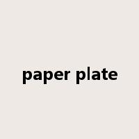 paper plate是什么意思