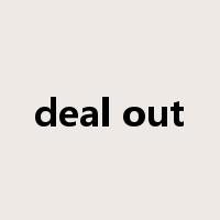 deal out是什么意思