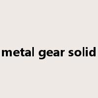 metal gear solid是什么意思