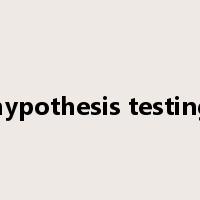 hypothesis testing是什么意思