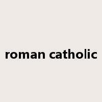 roman catholic是什么意思