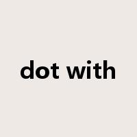 dot with是什么意思