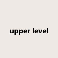 upper level是什么意思