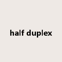 half duplex是什么意思