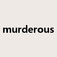 murderous是什么意思