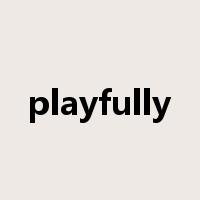 playfully是什么意思