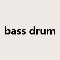 bass drum是什么意思
