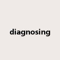 diagnosing是什么意思