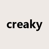creaky是什么意思
