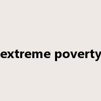 extreme poverty是什么意思