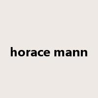 horace mann是什么意思