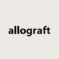 allograft是什么意思