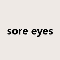 sore eyes是什么意思