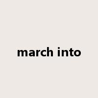march into是什么意思