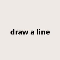 draw a line是什么意思
