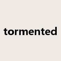 tormented是什么意思