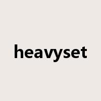 heavyset是什么意思