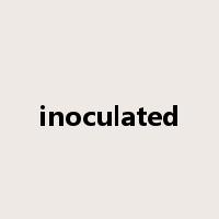 inoculated是什么意思