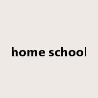 home school是什么意思