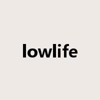 lowlife是什么意思