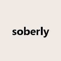 soberly是什么意思