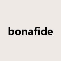 bonafide是什么意思