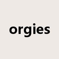 orgies是什么意思