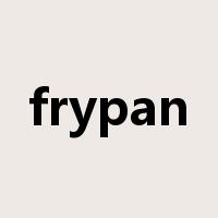 frypan是什么意思