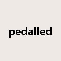 pedalled是什么意思