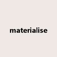materialise是什么意思