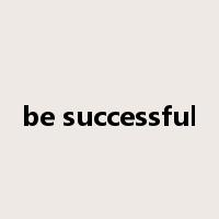 be successful是什么意思