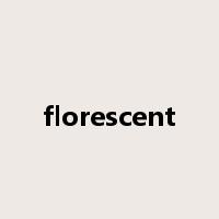 florescent是什么意思