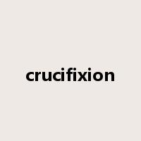 crucifixion是什么意思