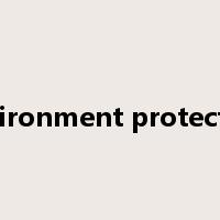 environment protection是什么意思