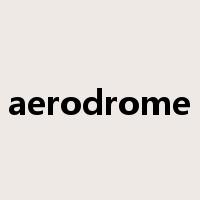 aerodrome是什么意思