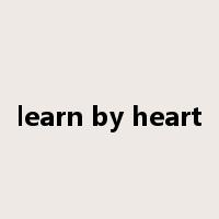 learn by heart是什么意思