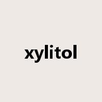 xylitol是什么意思