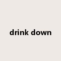 drink down是什么意思