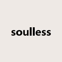 soulless是什么意思