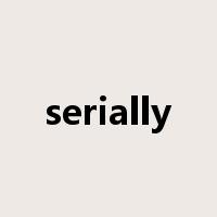 serially是什么意思