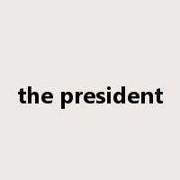 the president是什么意思