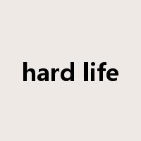 hard life是什么意思
