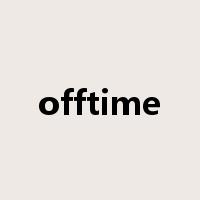 offtime是什么意思