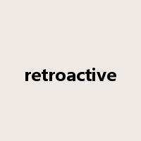 retroactive是什么意思