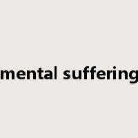 mental suffering是什么意思