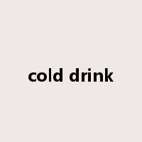 cold drink是什么意思