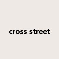 cross street是什么意思