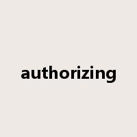 authorizing是什么意思