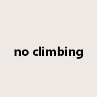 no climbing是什么意思